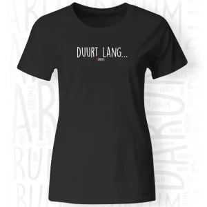Duurt Lang... - Dames T-Shirt